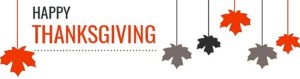 thanksgiving graphic 11252019 300x79 - Happy Thanksgiving!